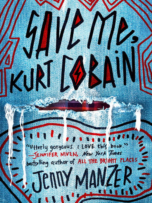 Title details for Save Me, Kurt Cobain by Jenny Manzer - Available